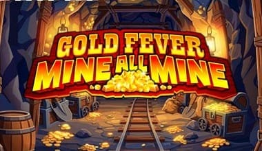 Gold Fever Mine All Mine